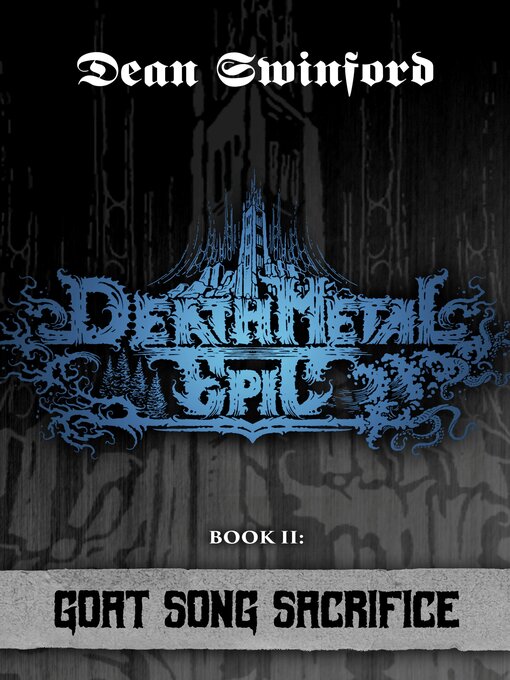 Title details for Goat Song Sacrifice (Death Metal Epic II) by Dean Swinford - Available